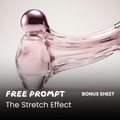 BONUS SHEET - FREE PROMPT STRETCH EFFECT